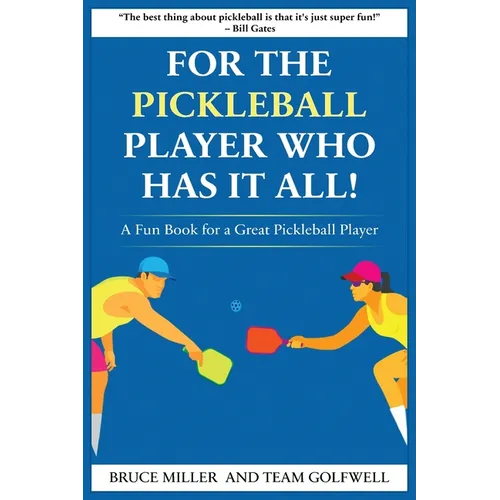 For a Pickleball Player Who Has It All: A Fun Book for a Great Pickleball Player - Paperback by Books by splitShops