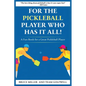 For a Pickleball Player Who Has It All: A Fun Book for a Great Pickleball Player - Paperback by Books by splitShops
