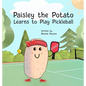 Paisley the Potato Learns to Play Pickleball - Hardcover by Books by splitShops
